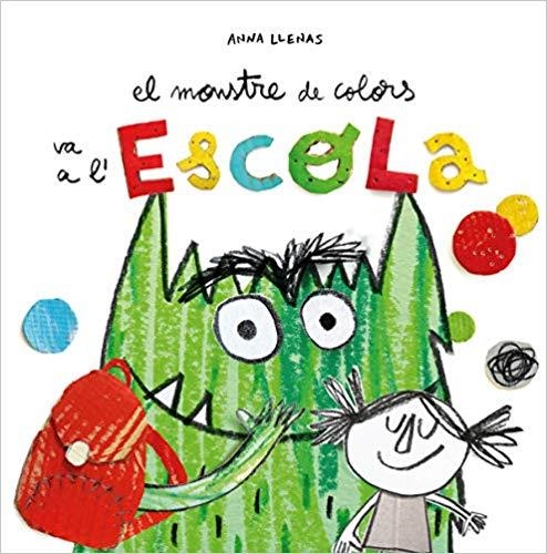 EL MONSTRE DE COLORS VA A L'ESCOLA | 9788494883231 | LLENAS SERRA,ANNA | Llibreria Geli - Llibreria Online de Girona - Comprar llibres en català i castellà