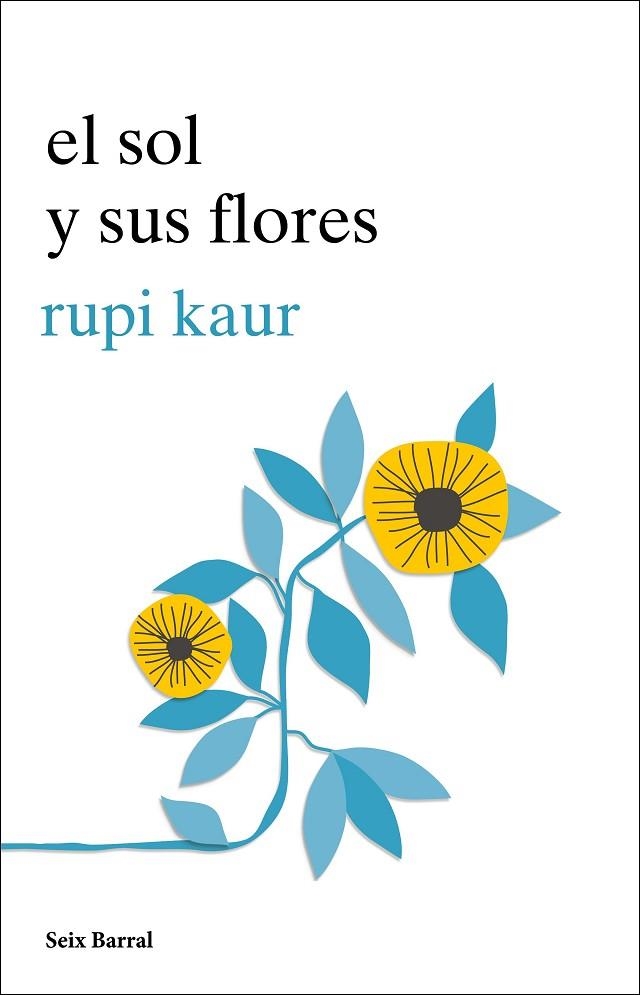 EL SOL Y SUS FLORES | 9788432234057 | KAUR,RUPI | Libreria Geli - Librería Online de Girona - Comprar libros en catalán y castellano