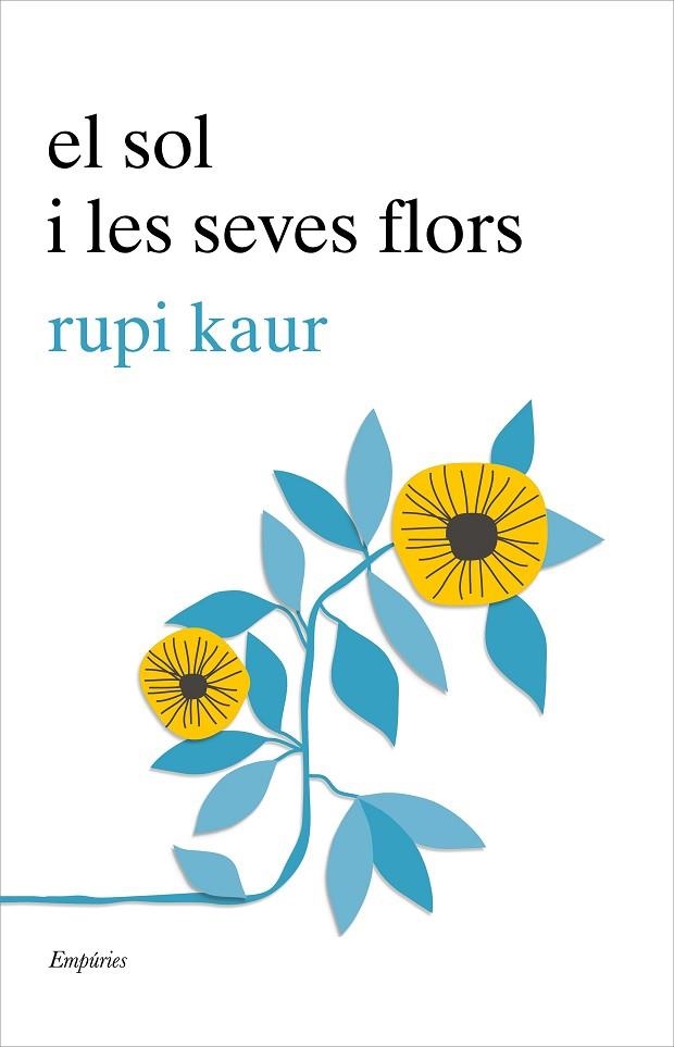 EL SOL I LES SEVES FLORS | 9788417016456 | KAUR,RUPI | Llibreria Geli - Llibreria Online de Girona - Comprar llibres en català i castellà