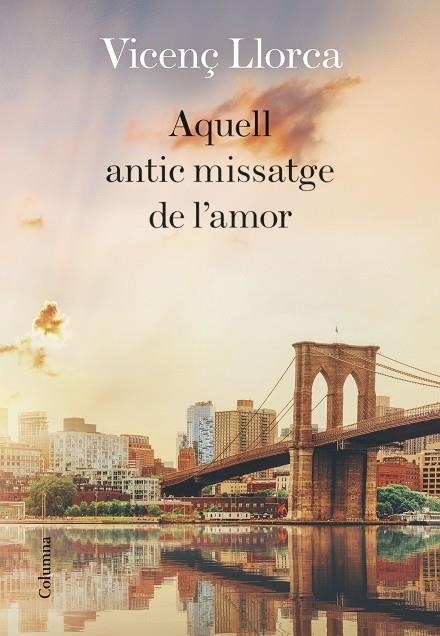 AQUELL ANTIC MISSATGE DE L'AMOR | 9788466424097 | LLORCA,VICENÇ | Llibreria Geli - Llibreria Online de Girona - Comprar llibres en català i castellà