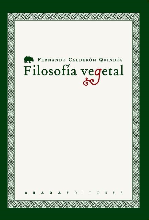 FILOSOFÍA VEGETAL.CUATRO ESTUDIOS SOBRE FILOSOFÍA E HISTORIA NATURAL | 9788417301118 | CALDERÓN QUINDÓS,FERNANDO | Llibreria Geli - Llibreria Online de Girona - Comprar llibres en català i castellà