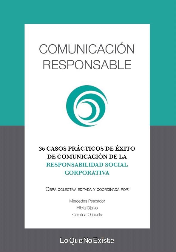 COMUNICACION RESPONSABLE | 9788494860348 | PESCADOR,MERCEDES/OJALVO,ALICIA/ORIHUELA,CAROLINA | Llibreria Geli - Llibreria Online de Girona - Comprar llibres en català i castellà