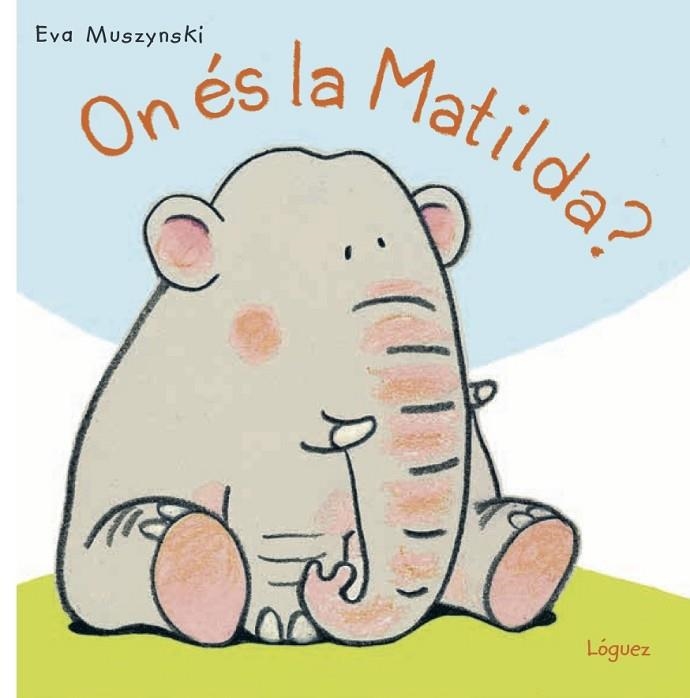 ON ÉS LA MATILDA? | 9788494818332 | MUSZYNSKI,EVA | Llibreria Geli - Llibreria Online de Girona - Comprar llibres en català i castellà