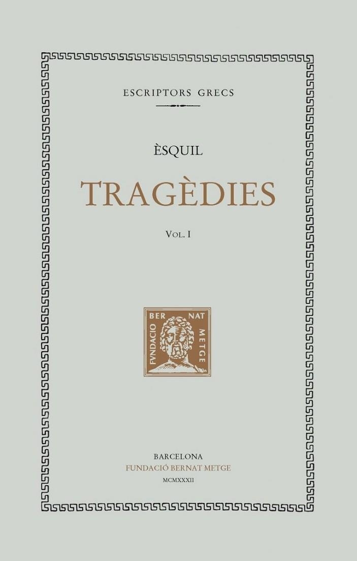 TRAGÈDIES-1.LES SUPLICANTS.ELS PERSES | 9788472259980 | ÈSQUIL | Llibreria Geli - Llibreria Online de Girona - Comprar llibres en català i castellà