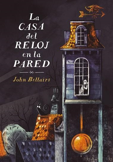 LA CASA DEL RELOJ EN LA PARED (LOS CASOS DE LEWIS BARNAVELT 1) | 9788420433608 | BELLAIRS,JOHN | Llibreria Geli - Llibreria Online de Girona - Comprar llibres en català i castellà