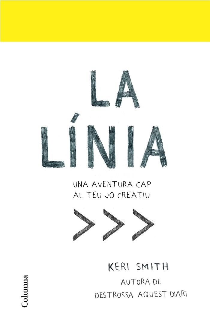 LA LÍNIA.UNA AVENTURA CAP AL TEU JO CREATIU | 9788466424134 | SMITH,KERI | Libreria Geli - Librería Online de Girona - Comprar libros en catalán y castellano