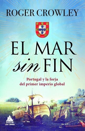 EL MAR SIN FIN.PORTUGAL Y LA FORJA DEL PRIMER IMPERIO GLOBAL (1483-1515) | 9788416222650 | CROWLEY,ROGER | Llibreria Geli - Llibreria Online de Girona - Comprar llibres en català i castellà