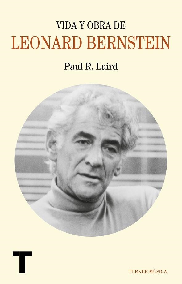 VIDA Y OBRA DE LEONARD BERNSTEIN | 9788417141684 | LAIRD,PAUL R. | Llibreria Geli - Llibreria Online de Girona - Comprar llibres en català i castellà