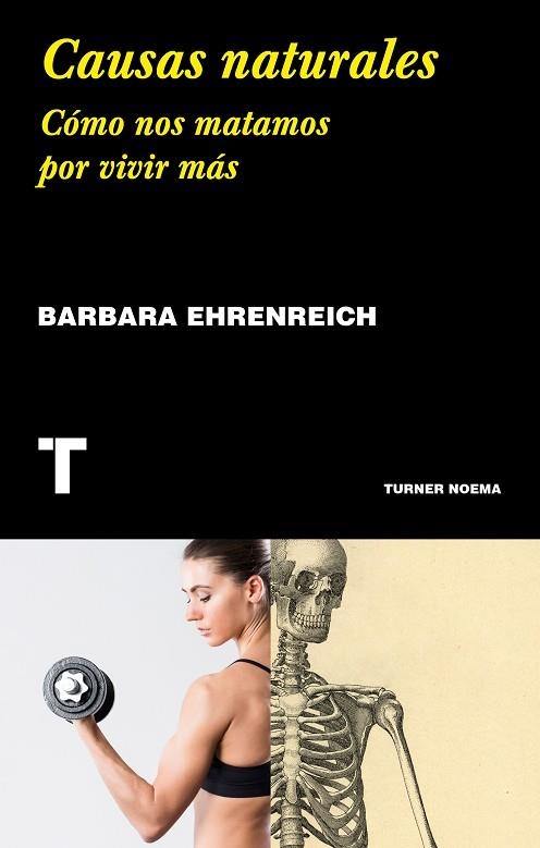 CAUSAS NATURALES.COMO NOS MATAMOS POR VIVIR MAS | 9788417141677 | EHRENREICH,BARBARA | Llibreria Geli - Llibreria Online de Girona - Comprar llibres en català i castellà