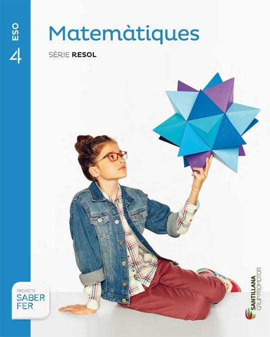 MATEMATIQUES(QUART D'ESO.SERIE RESOL.SABER FER) | 9788490470268 |   | Llibreria Geli - Llibreria Online de Girona - Comprar llibres en català i castellà