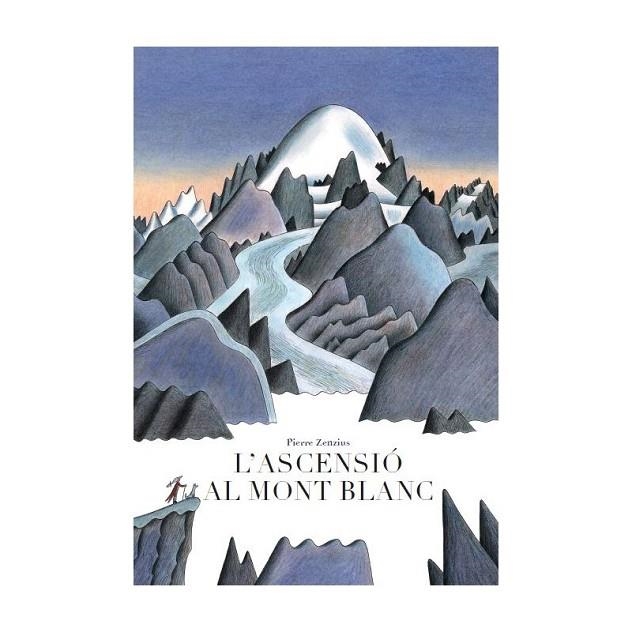 L'ASCENSIÓ AL MONT BLANC | 9788415315544 | ZENZIUS,PIERRE | Llibreria Geli - Llibreria Online de Girona - Comprar llibres en català i castellà