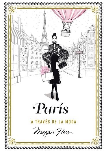 PARÍS A TRAVÉS DE LA MODA | 9788416890798 | HESS,MEGAN | Llibreria Geli - Llibreria Online de Girona - Comprar llibres en català i castellà