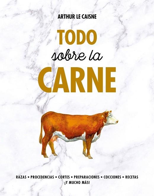 TODO SOBRE LA CARNE | 9788416890675 | LE CAISNE,ARTHUR | Llibreria Geli - Llibreria Online de Girona - Comprar llibres en català i castellà