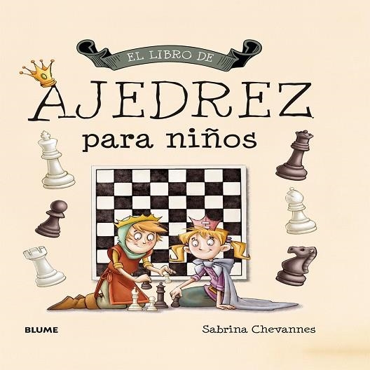 EL LIBRO DE AJEDREZ PARA NIÑOS | 9788417254964 | CHEVANNES,SABRINA | Llibreria Geli - Llibreria Online de Girona - Comprar llibres en català i castellà