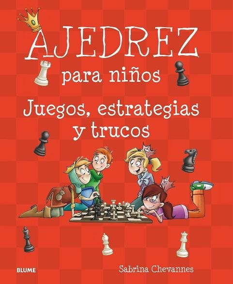 AJEDREZ PARA NIÑOS | 9788417492007 | CHEVANNES,SABRINA | Llibreria Geli - Llibreria Online de Girona - Comprar llibres en català i castellà