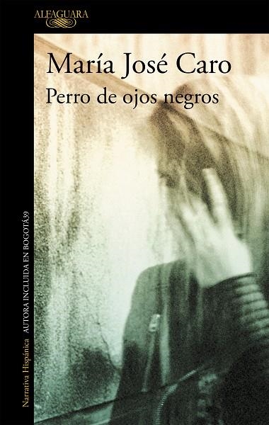 PERRO DE OJOS NEGROS | 9788420433448 | CARO,MARÍA JOSÉ | Llibreria Geli - Llibreria Online de Girona - Comprar llibres en català i castellà