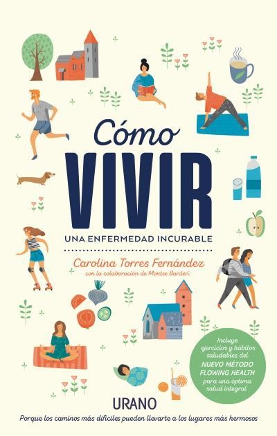 CÓMO VIVIR UNA ENFERMEDAD INCURABLE | 9788416720323 | BARDERI,MONTSE/TORRES FERNÁNDEZ,CAROLINA | Llibreria Geli - Llibreria Online de Girona - Comprar llibres en català i castellà