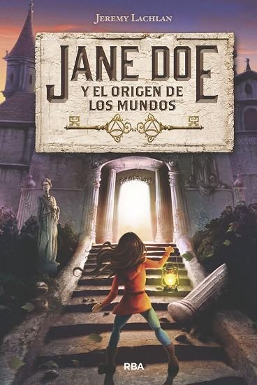 JANE DOE Y EL ORIGEN DE LOS MUNDOS | 9788427213951 | LACHLAN,JEREMY | Libreria Geli - Librería Online de Girona - Comprar libros en catalán y castellano