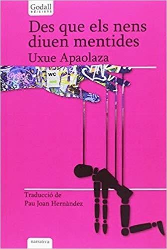 DES QUE ELS NENS DIUEN MENTIDES | 9788494840760 | APAOLAZA LARREA,UXUE | Llibreria Geli - Llibreria Online de Girona - Comprar llibres en català i castellà