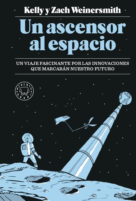 UN ASCENSOR AL ESPACIO | 9788417059989 | WEINERSMITH,KELLY/WEINERSMITH,ZACH | Llibreria Geli - Llibreria Online de Girona - Comprar llibres en català i castellà