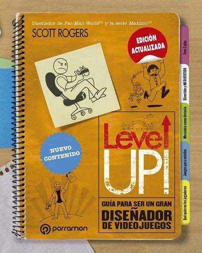 LEVEL UP.GUÍA PARA SER UN GRAN DISEÑADOR DE VIDEOJUEGOS | 9788434214347 | ROGERS,SCOTT | Llibreria Geli - Llibreria Online de Girona - Comprar llibres en català i castellà