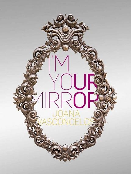 I'M YOUR MIRROR | 9788417048815 | VASCONCELOS,JOANA | Llibreria Geli - Llibreria Online de Girona - Comprar llibres en català i castellà