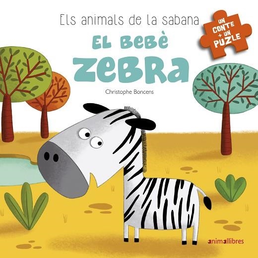 EL BEBÈ ZEBRA | 9788416844777 | BONCENS,CHRISTOPHE | Llibreria Geli - Llibreria Online de Girona - Comprar llibres en català i castellà