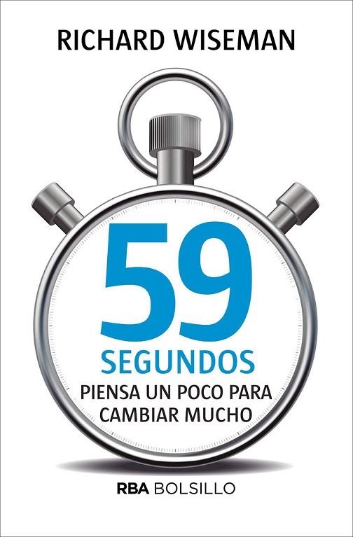 59 SEGUNDOS.PIENSA UN POCO PARA CAMBIAR MUCHO  | 9788490569566 | WISEMAN,RICHARD | Llibreria Geli - Llibreria Online de Girona - Comprar llibres en català i castellà