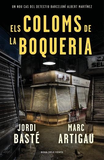 ELS COLOMS DE LA BOQUERIA | 9788416930784 | BASTÉ,JORDI/ARTIGAU,MARC | Llibreria Geli - Llibreria Online de Girona - Comprar llibres en català i castellà