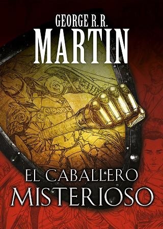 EL CABALLERO MISTERIOSO | 9788466344845 | MARTIN,GEORGE R.R. | Libreria Geli - Librería Online de Girona - Comprar libros en catalán y castellano