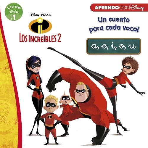 LOS INCREÍBLES 2.UN CUENTO PARA CADA VOCAL: A, E, I, O, U | 9788416931705 | DISNEY | Llibreria Geli - Llibreria Online de Girona - Comprar llibres en català i castellà