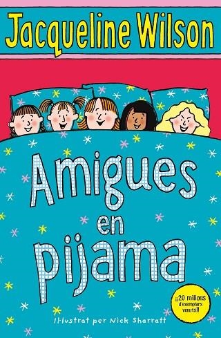 AMIGUES EN PIJAMA | 9788417424114 | WILSON,JACQUELINE | Llibreria Geli - Llibreria Online de Girona - Comprar llibres en català i castellà