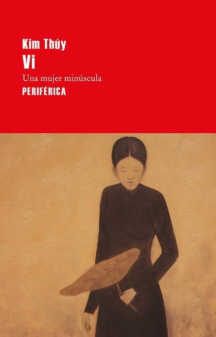 VI.UNA MUJER MINÚSCULA | 9788416291700 | THÚY,KIM | Llibreria Geli - Llibreria Online de Girona - Comprar llibres en català i castellà