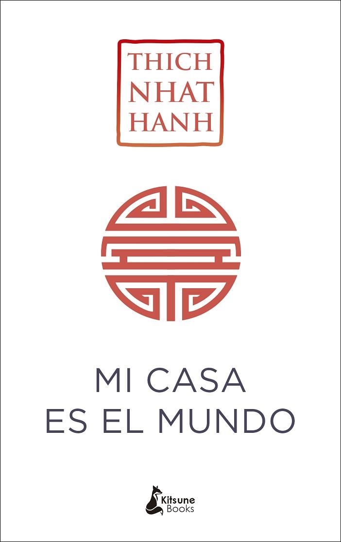 MI CASA ES EL MUNDO | 9788416788224 | NHAT HANH,THICH | Llibreria Geli - Llibreria Online de Girona - Comprar llibres en català i castellà