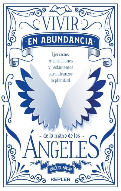 VIVIR EN ABUNDANCIA DE LA MANO DE LOS ÁNGELES | 9788416344307 | BOVINO,ANGÉLICA | Libreria Geli - Librería Online de Girona - Comprar libros en catalán y castellano