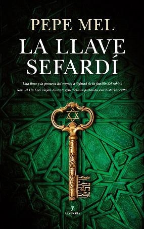 LA LLAVE SEFARDÍ | 9788417418601 | MEL,PEPE | Llibreria Geli - Llibreria Online de Girona - Comprar llibres en català i castellà