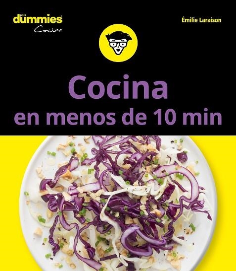 COCINA EN MENOS DE 10 MINUTOS PARA DUMMIES | 9788432904745 | LARAISON,EMILIE | Llibreria Geli - Llibreria Online de Girona - Comprar llibres en català i castellà