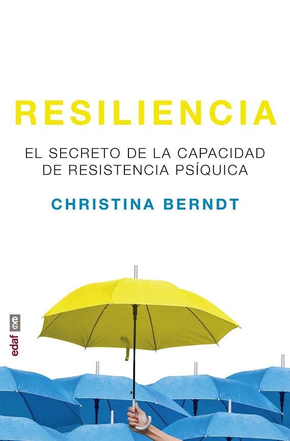 RESILIENCIA.EL SECRETO DE LA CAPACIDAD DE RESISTENCIA PSÍQUICA | 9788441438866 | BRENDT,CHRISTINA | Llibreria Geli - Llibreria Online de Girona - Comprar llibres en català i castellà