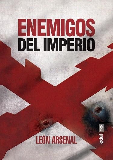 ENEMIGOS DEL IMPERIO | 9788441438828 | ARSENAL,LEÓN | Llibreria Geli - Llibreria Online de Girona - Comprar llibres en català i castellà