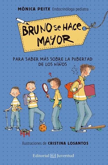 BRUNO SE HACE MAYOR | 9788426144843 | PEITX,MÒNICA/LOSANTOS,CRISTINA | Llibreria Geli - Llibreria Online de Girona - Comprar llibres en català i castellà