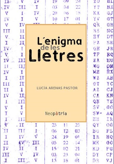 L'ENIGMA DE LES LLETRES | 9788416833870 | ARENAS PASTOR, LUCÍA | Llibreria Geli - Llibreria Online de Girona - Comprar llibres en català i castellà