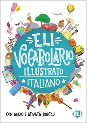 VOCABOLARIO ILLUSTRATO ITALIANO(CON AUDIO E ATTIVITA DIGITALI) | 9788853624581 | Libreria Geli - Librería Online de Girona - Comprar libros en catalán y castellano