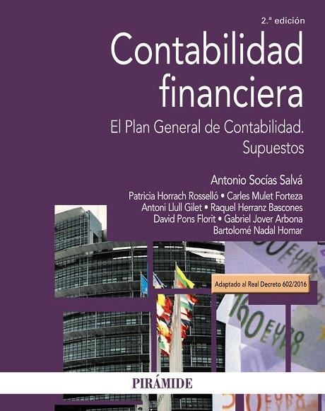 CONTABILIDAD FINANCIERA EL PLAN GENERAL DE CONTABILIDAD. SUPUESTOS | 9788436839616 | SOCÍAS SALVÁ, ANTONIO/HORRACH ROSELLÓ, PATRICIA/MULET FORTEZA, CARLOS/LLULL GILET, ANTONIO/HERRANZ B | Llibreria Geli - Llibreria Online de Girona - Comprar llibres en català i castellà