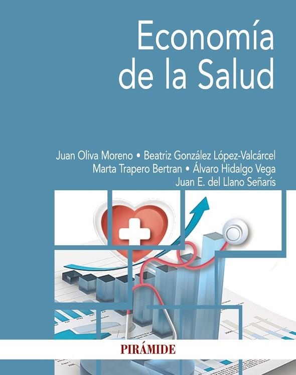 ECONOMÍA DE LA SALUD | 9788436839777 | GONZÁLEZ LÓPEZ-VALCÁRCEL, BEATRIZ/OLIVA MORENO, JUAN/TRAPERO BERTRAN, MARTA/HIDALGO VEGA, ÁLVARO/DEL | Llibreria Geli - Llibreria Online de Girona - Comprar llibres en català i castellà