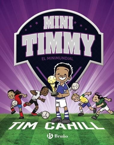 MINI TIMMY EL MINIMUNDIAL | 9788469624630 | CAHILL,TIM | Llibreria Geli - Llibreria Online de Girona - Comprar llibres en català i castellà