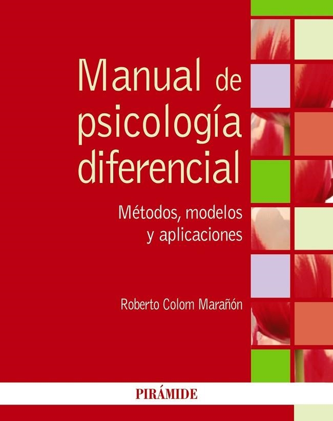 MANUAL DE PSICOLOGÍA DIFERENCIAL MÉTODOS, MODELOS Y APLICACIONES | 9788436839630 | COLOM MARAÑÓN,ROBERTO | Llibreria Geli - Llibreria Online de Girona - Comprar llibres en català i castellà