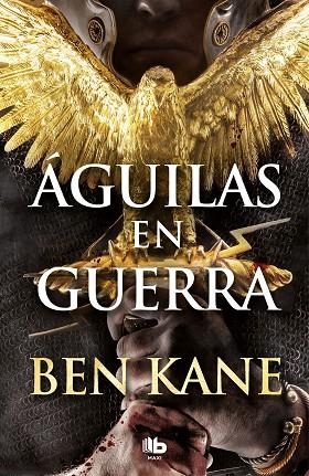 ÁGUILAS EN GUERRA (ÁGUILAS DE ROMA 1) | 9788490706688 | KANE,BEN | Llibreria Geli - Llibreria Online de Girona - Comprar llibres en català i castellà