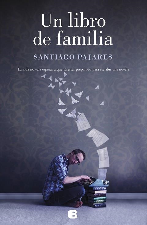 UN LIBRO DE FAMILIA | 9788466664103 | PAJARES,SANTIAGO | Llibreria Geli - Llibreria Online de Girona - Comprar llibres en català i castellà