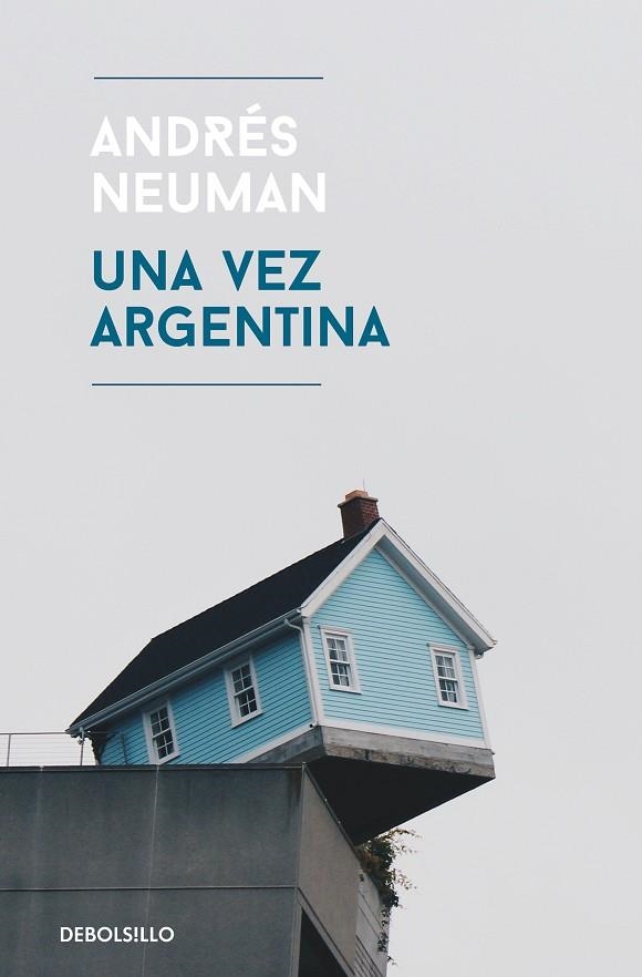 UNA VEZ ARGENTINA | 9788466345538 | NEUMAN,ANDRÉS | Llibreria Geli - Llibreria Online de Girona - Comprar llibres en català i castellà