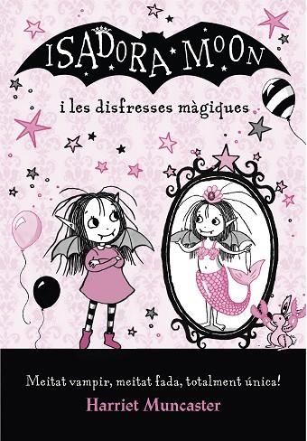 ISADORA MOON I LES DISFRESSES MÀGIQUES (LA ISADORA MOON) | 9788420487656 | MUNCASTER,HARRIET | Llibreria Geli - Llibreria Online de Girona - Comprar llibres en català i castellà